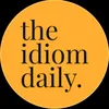 The idiom daily