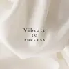 Vibrate to success🌸💫