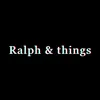 Ralph & things 🧿