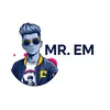 Mr. Em