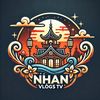 Nhân Vlogs TV