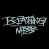 breathing.mess