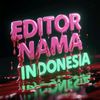EDITOR NAMA INDONESIA