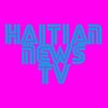 HAITIAN NEWS TV🎥🎥🎥🎥🎥🎥📹