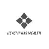 health.was.wealth