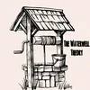 The Waterwell Theory