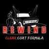 REWIND- CLEAR COAT FORMULA