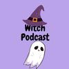 Witch Podcast