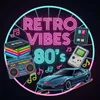 Retro Vibes 80’s