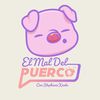 El Mal Del Puerco Podcast