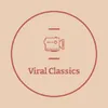 Viral Classics