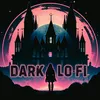 Dark Lofi