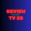 REVIEW TV 28