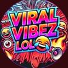 viralvibezlol