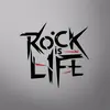 Rock is Life