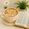 Sips of The Word