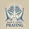 dontstop_praying