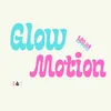 Glowmotion