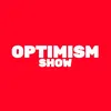 Optimism Show