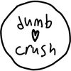 dumb.crush