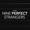 Nine Perfect Strangers
