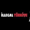 İLLEGAL TÜRKİYE 🇹🇷