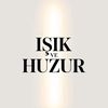 ışık ve huzur