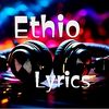 ETHIO LYRICS