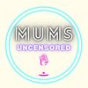 mums.uncensored