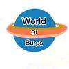 World of Burps