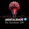 Mentalidade do Sucesso ON