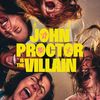 John Proctor Is The Villain