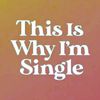 thisiswhyimsingle01