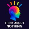 think.about.nothin