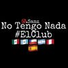 No Tengo Nada El Club