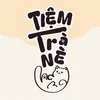 Tiệm Trà Nè