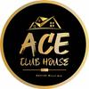 ACE CLUB HOUSE