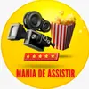 Mania De Assistir