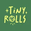 tinyrolls