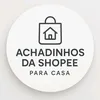 Achadinhos da Shopee Para Casa