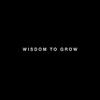 Wisdom to Grow