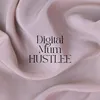 digital_mum_hustlee