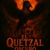 El Quetzal Oscuro