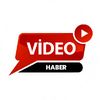 Video Haber