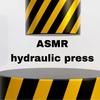 hydraulic press ASMR