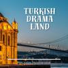 Turkish Drama Land