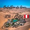 Batallón de amor Ica - Perú