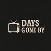 Days Gone By