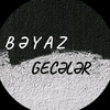 @Bəyaz_gecələr