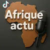 Afrique actu اخبار إفريقيا 🌐